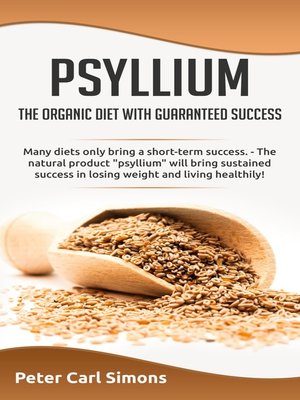 cover image of Psyllium--the organic diet with guaranteed success